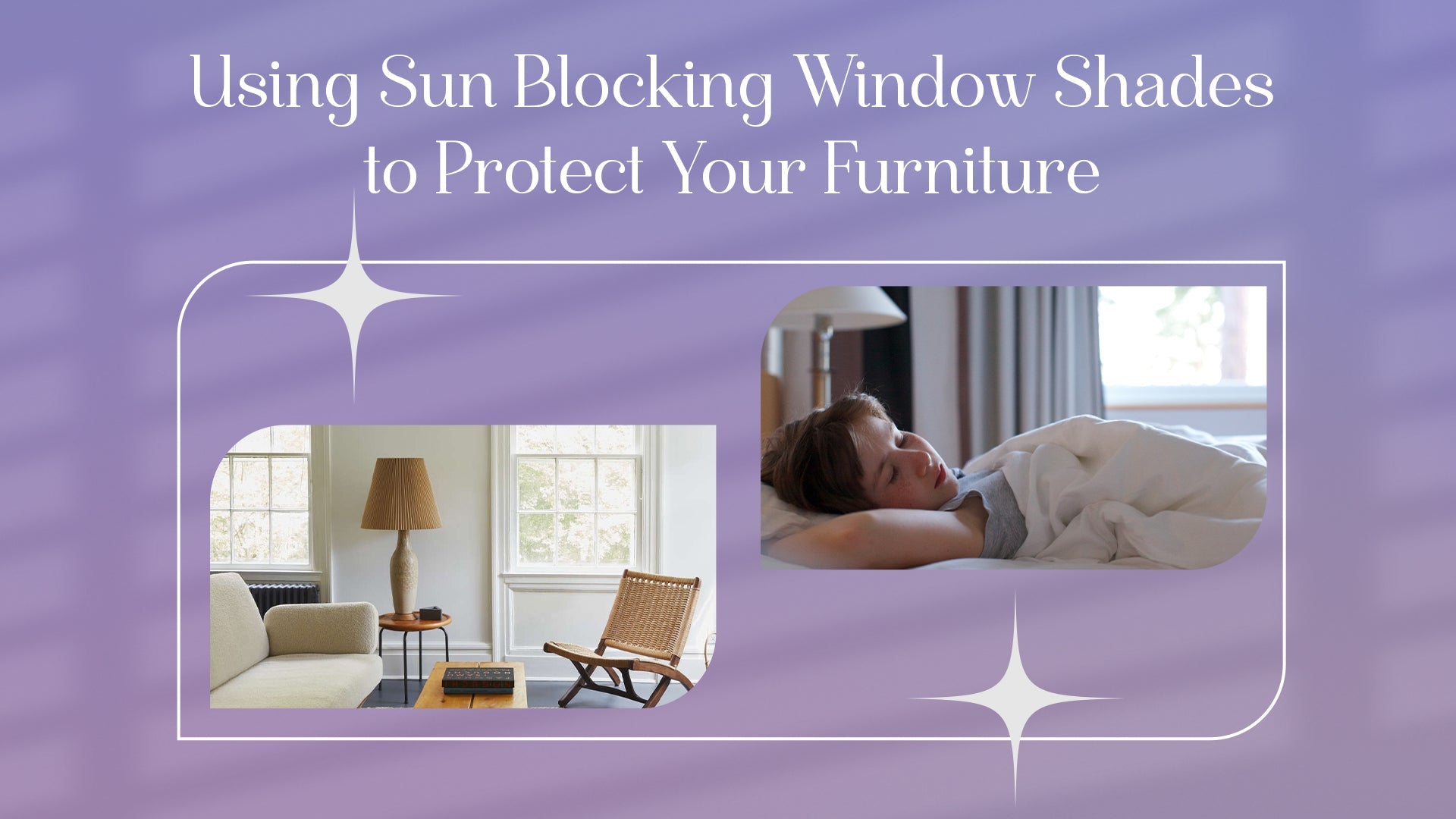 Using Sun Blocking Window Shades to Protect Your Furniture