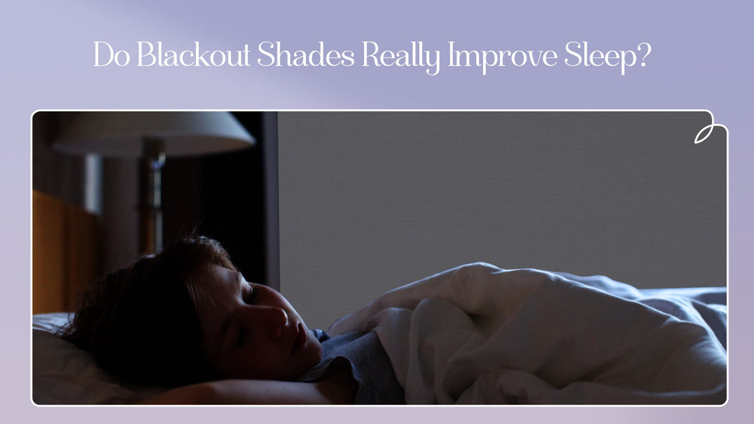 Do Blackout Shades Really Improve Sleep?