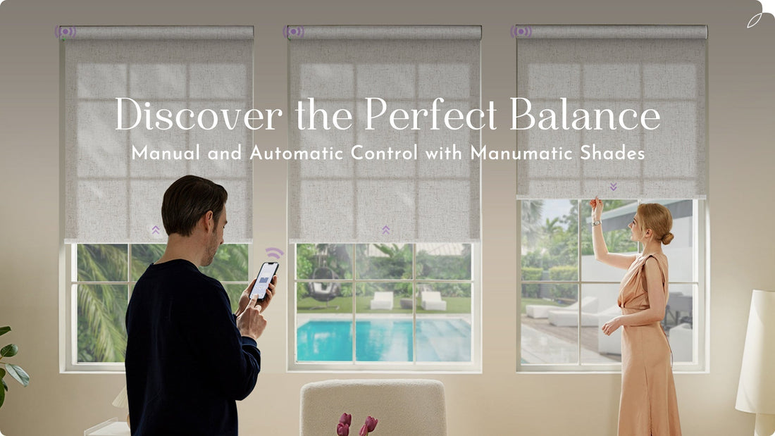 Discover the Perfect Balance: Manual and Automatic Control with Manumatic Shades