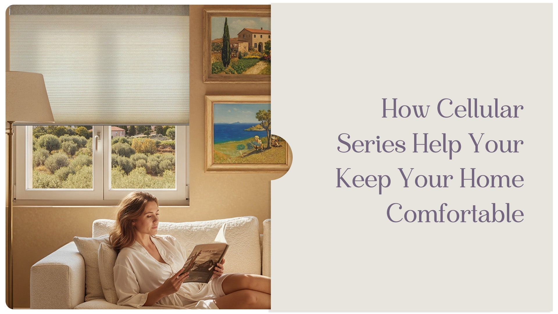 How Cellular Series Help Your Keep Your Home Comfortable