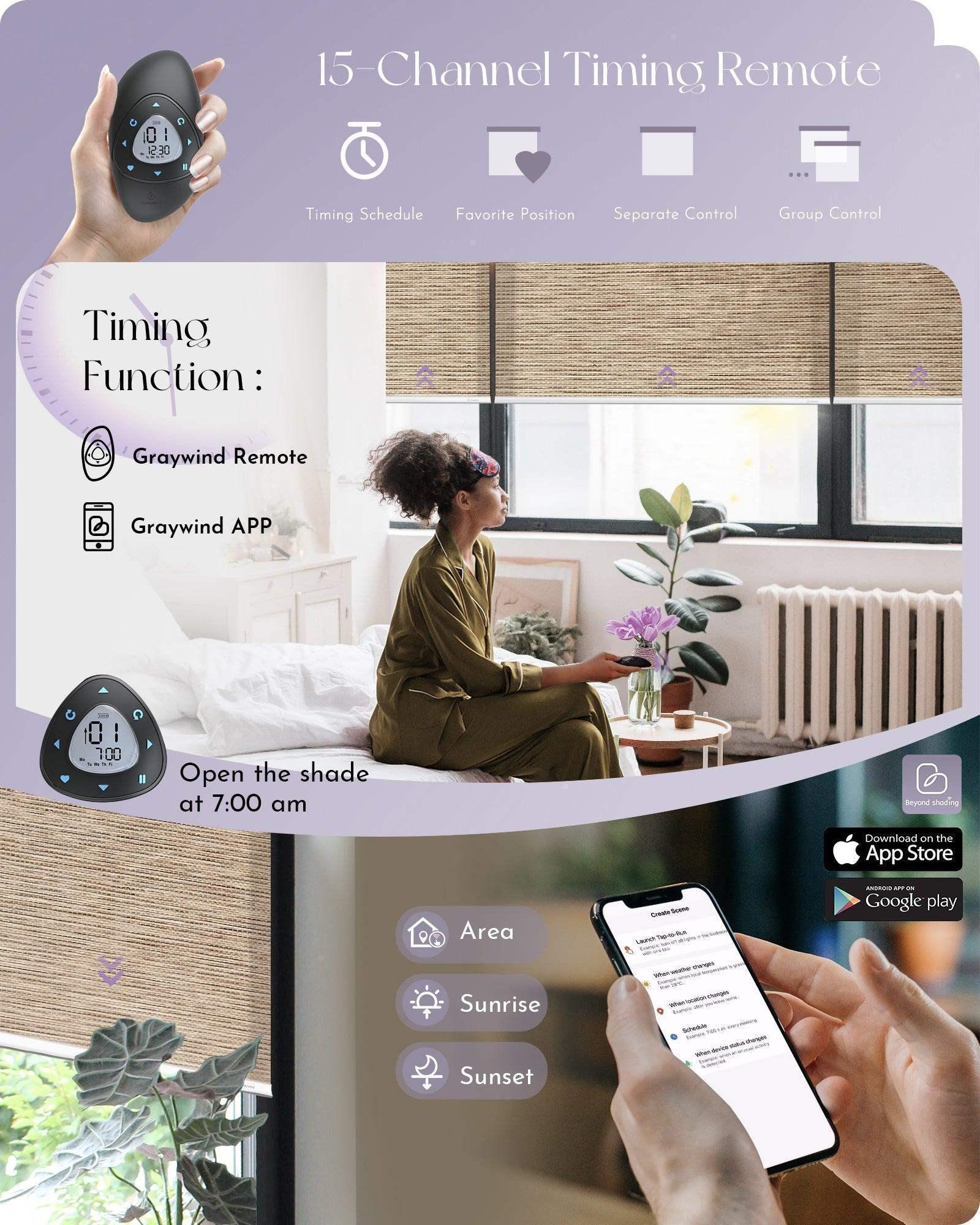 Designed 15-channel timing remote, control 15 smart shades synchronously or individually, 20 timing groups available. They also can be control via Graywind, alexa or google app.